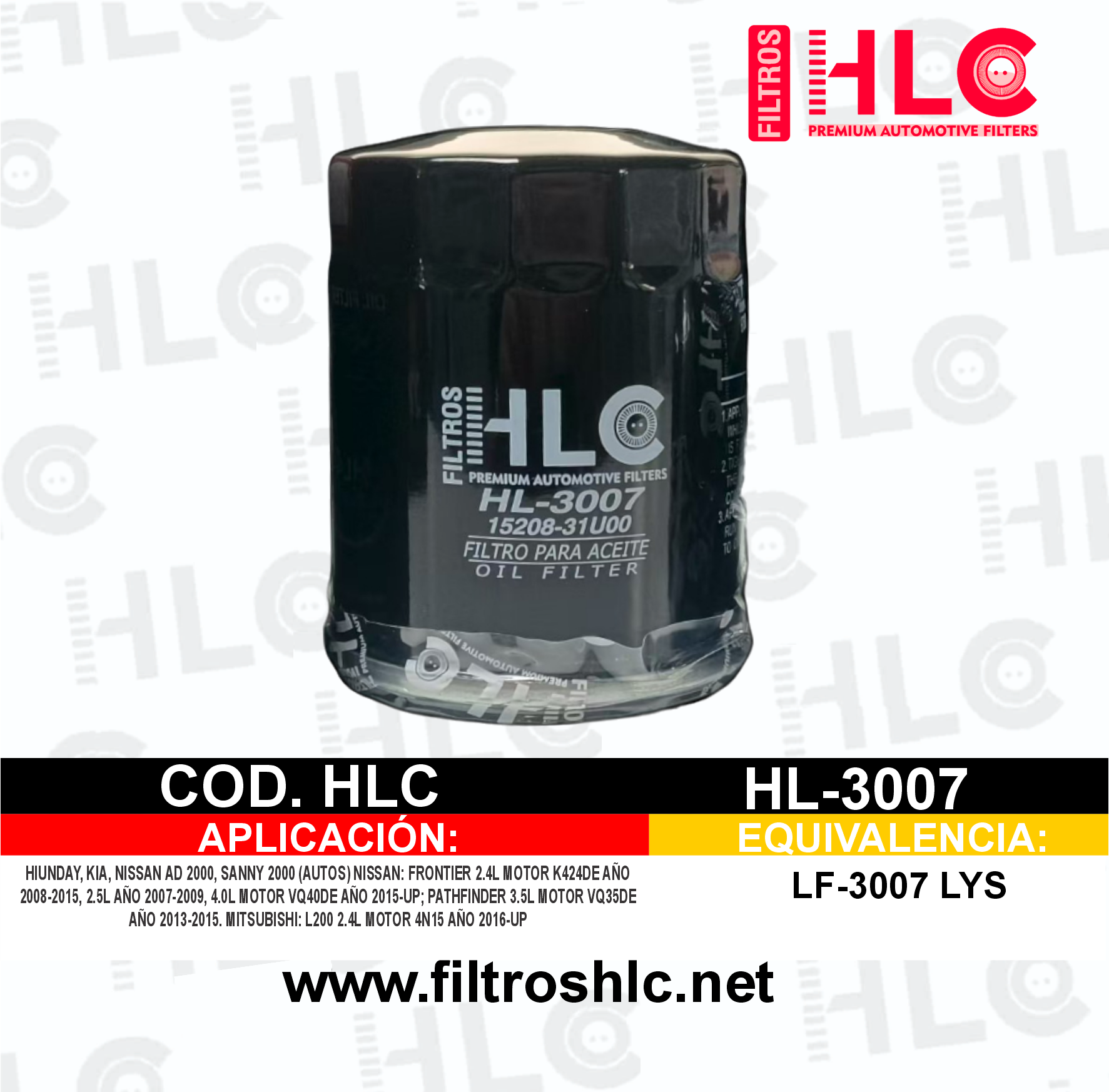 FILTRO DE ACEITE OIL FILTER HLC HL-3007 15208-31U00 EQUIVALENCIA LYS LF3007